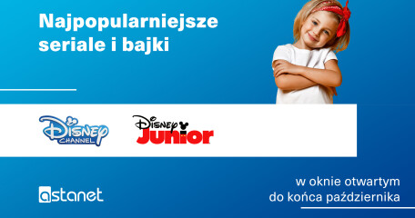 Disney Junior i Disney Channel w oknie otwartym do końca października  - ASTA-NET