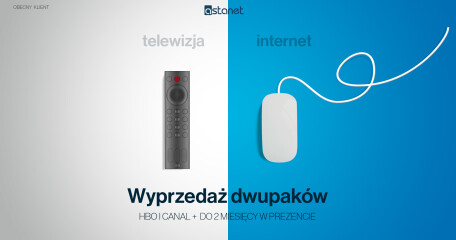 Wyprzedaż dwupaków. HBO i CANAL +  do 2 miesięcy w prezencie dla obecnych kientów. - ASTA-NET