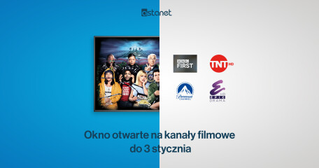 Kanały BBC First, TNT HD, Paramount Chanel i EPIC DRAMA - okno otwarte ASTA-NET od 14 grudnia do 3 stycznia  - ASTA-NET