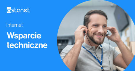 Potrzebujesz wsparcia technicznego z naszej strony? - ASTA-NET
