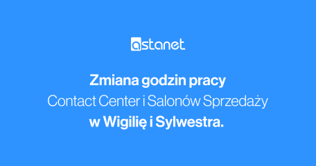 Zmiana godzin pracy w Wigilię i Sylwestra - Contact Center i Salony Sprzedaży - ASTA-NET