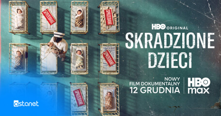 Skradzione dzieci HBO dokument - ASTA-NET