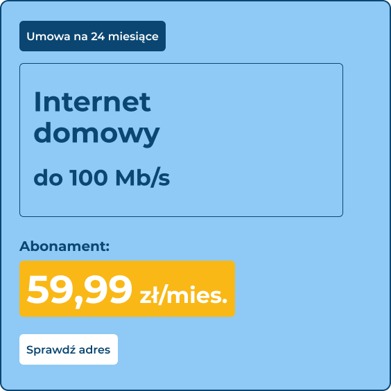 Internet domowy do 100Mb/s - umowa 24 miesiące