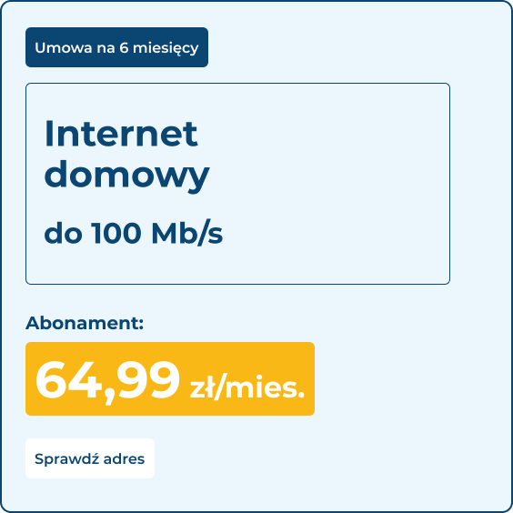 Internet domowy do 100Mb/s - umowa 6 miesiący